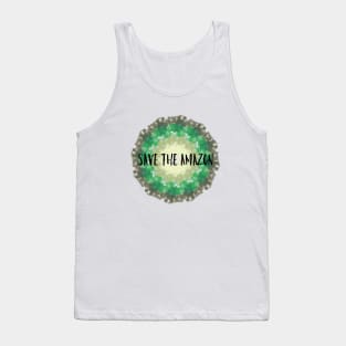 Save the amazon Tank Top